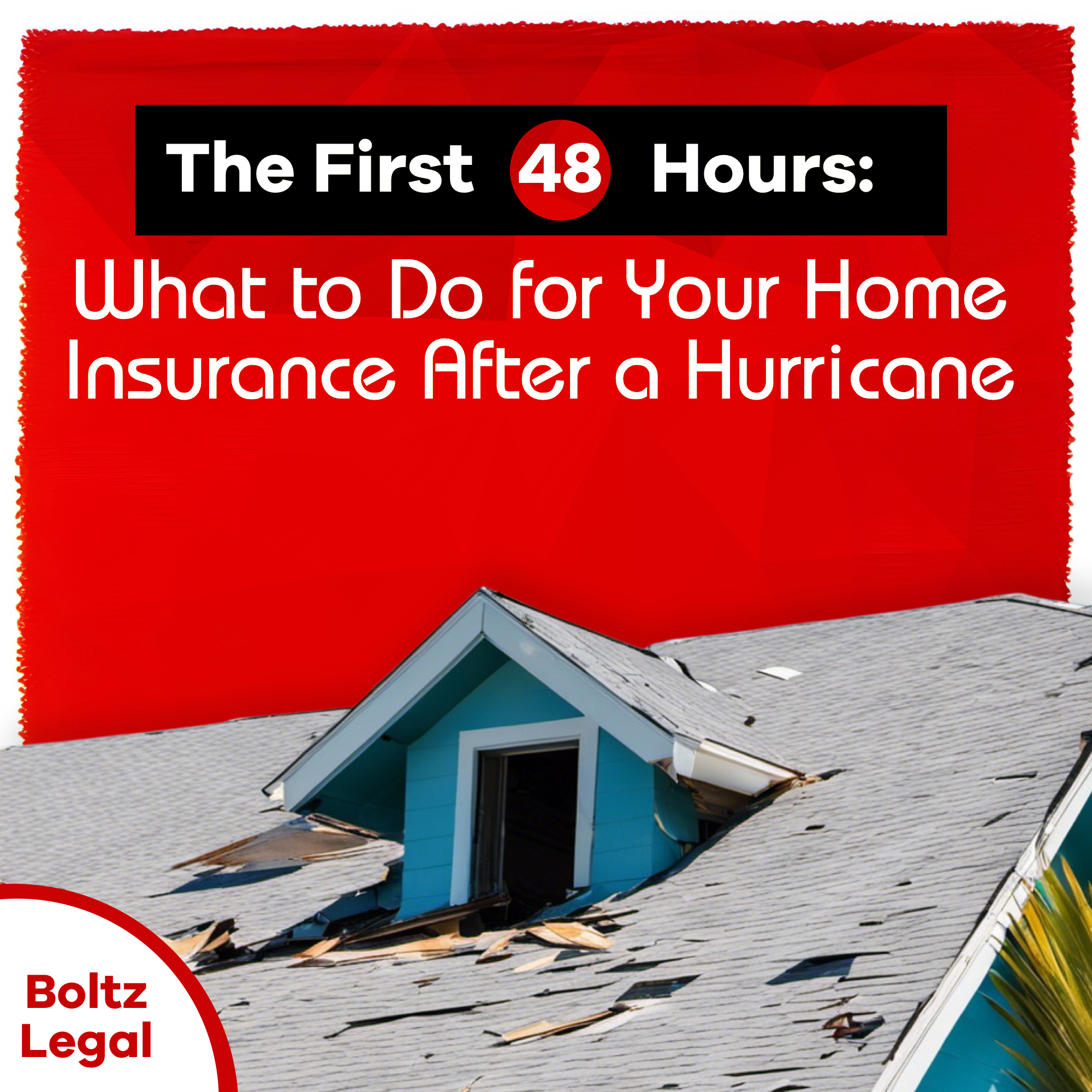 The First 48 Hours What to Do for Your Home Insurance After a Hurricane