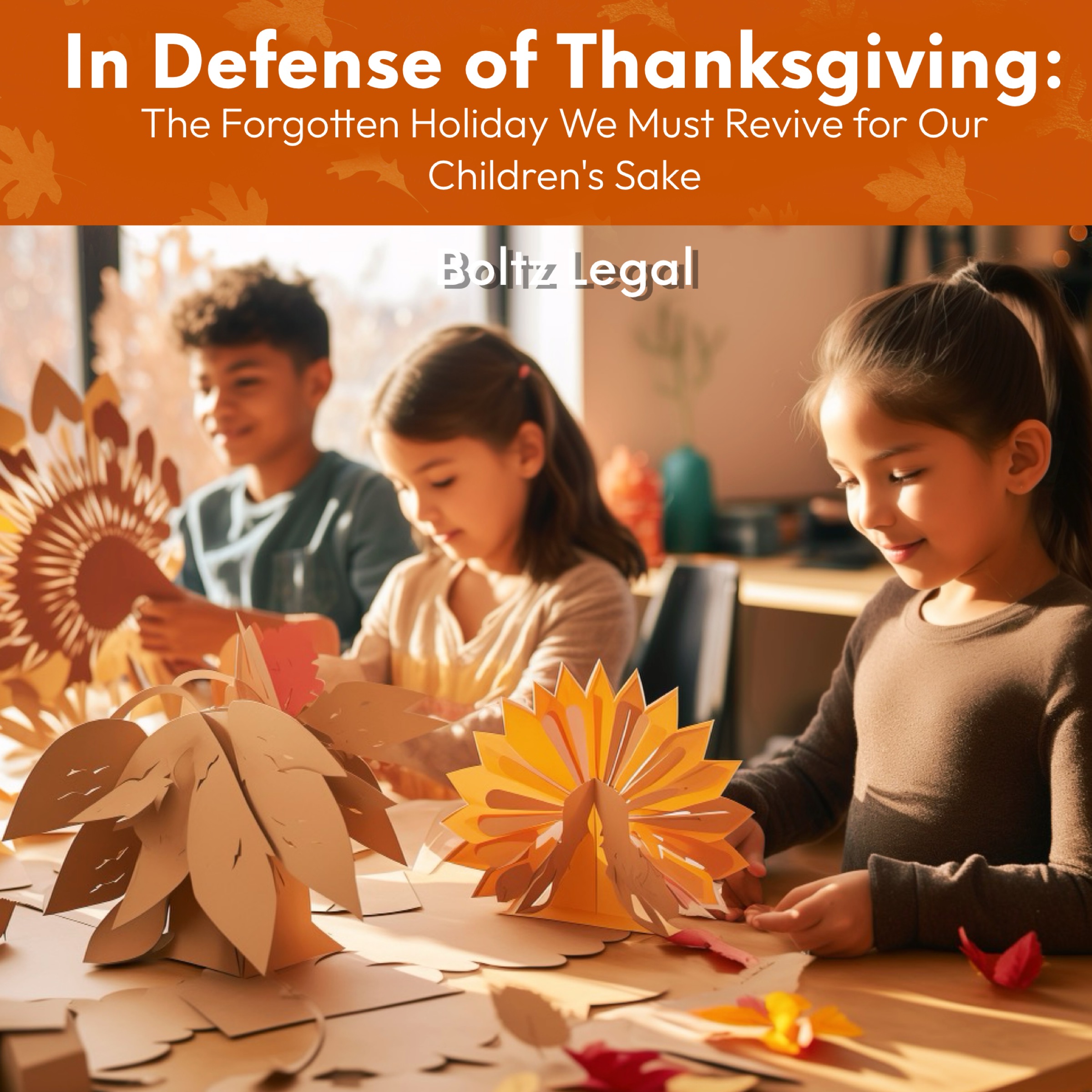 In Defense of Thanksgiving The Forgotten Holiday We Must Revive for Our Children's Sake