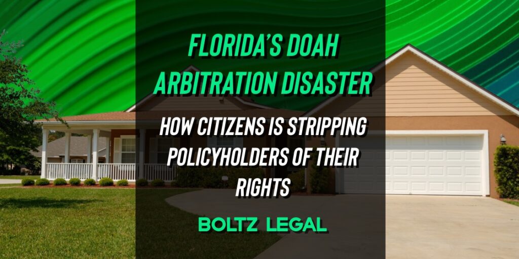 Citizens Insurance Arbitration Controversy in Florida – DOAH Disaster Highlighted by Boltz Legal