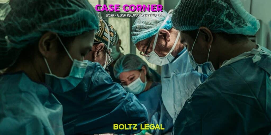 Florida medical malpractice case graphic showing surgeons in an operating room, representing Brown v. Florida Health Sciences Center, Inc.