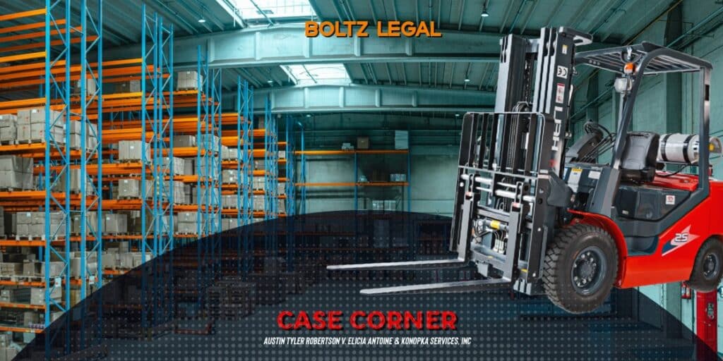 Antoine case graphic showing a warehouse forklift scene, representing Austin Tyler Robertson v. Elcia Antoine & Konopka Services, Inc., featured by Boltz Legal.