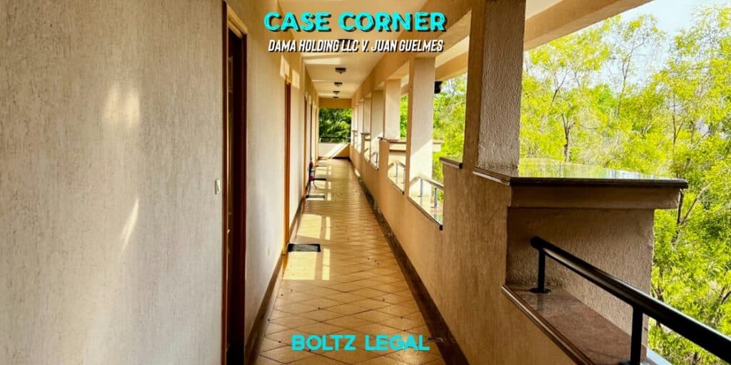 Case Corner image for Dama Holding LLC v. Juan Guelmes legal article by Boltz Legal.